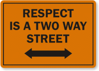 Respect-is-a-2-way-street